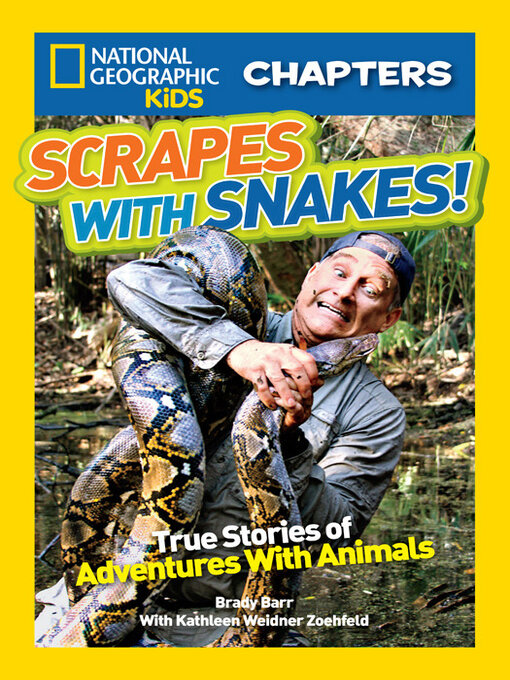 Title details for Scrapes With Snakes by Brady Barr - Available